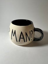 Load image into Gallery viewer, WHO IS SOUP MAN mug
