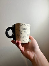 Load image into Gallery viewer, Crime is my passion mug 1
